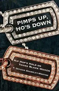 Pimps Up, Ho's Down: Hip Hop's Hold on Young Black Women