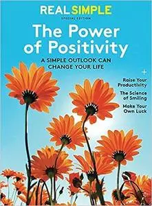 Real Simple The Power of Positivity: A Simple Outlook Can Change Your Life