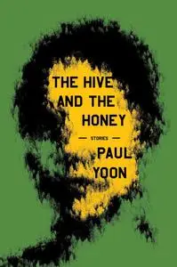 The Hive and the Honey: Stories