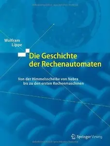 Die Geschichte der Rechenautomaten: Von der Himmelsscheibe von Nebra bis zu den ersten Rechenmaschinen (Repost)