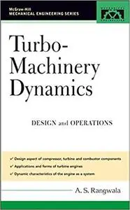 Turbo-Machinery Dynamics: Design and Operations (Repost)