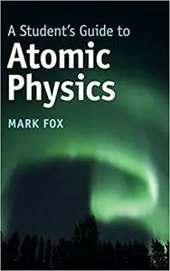 A Student's Guide to Atomic Physics