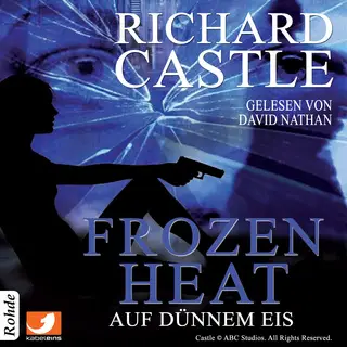 «Nikki Heat - Band 4: Frozen Heat - Auf dünnem Eis» by Richard Castle