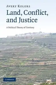 Land, Conflict, and Justice: A Political Theory of Territory (repost)