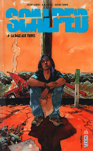 Scalped - Tome 4 - La Rage Aux Tripes