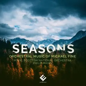 Royal Scottish National Orchestra & Philip Mann - Seasons: Orchestral Music of Michael Fine (2019) [24/96]