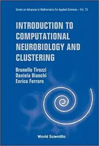 Introduction to Computational Neurobiology and Clustering