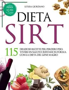 Dieta Sirt: 115 Deliziose Ricette per Perdere Peso