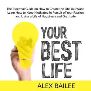 «Your Best Life» by Alex Bailee