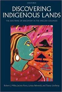 Discovering Indigenous Lands: The Doctrine of Discovery in the English Colonies