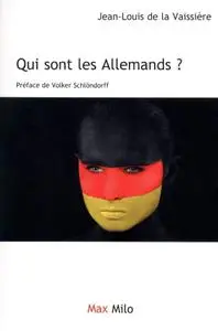 Jean-Louis de la Vaissière, "Qui sont les allemands ?"