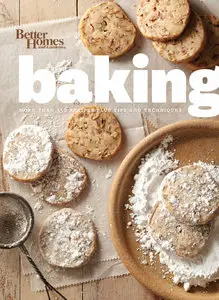 Better Homes and Gardens Baking: More than 350 Recipes Plus Tips and Techniques
