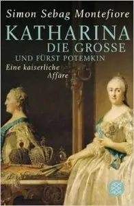 Katharina die Große und Fürst Potemkin: Eine kaiserliche Affäre (repost)