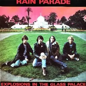 Rain Parade - Explosions In The Glass Palace  1984