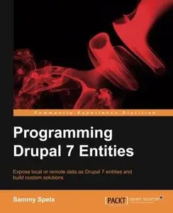 Programming Drupal 7 Entities (Repost)