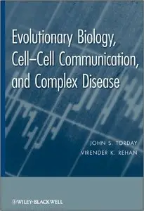 Evolutionary Biology: Cell-Cell Communication, and Complex Disease (repost)