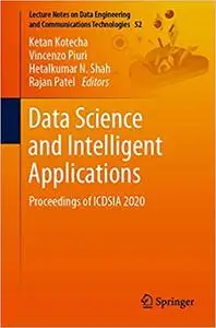 Data Science and Intelligent Applications: Proceedings of ICDSIA 2020 (Lecture Notes on Data Engineering and Communicati