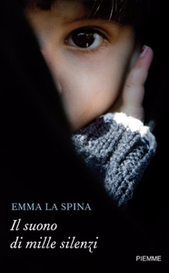 Il suono di mille silenzi - Emma La Spina (Repost)