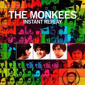 The Monkees - Instant Replay (Remastered Super Deluxe Edition) (2011)