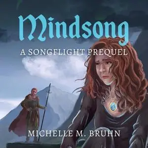 «Mindsong» by Michelle M. Bruhn