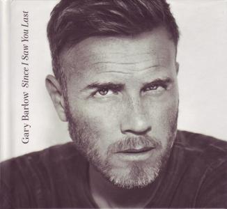 Gary Barlow - Since I Saw You Last (2013) {Deluxe Edition}