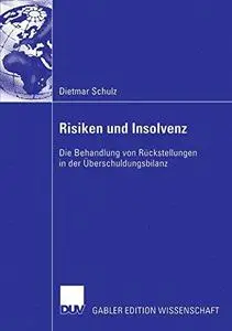 Risiken und Insolvenz: Die Behandlung von Rückstellungen in der Überschuldungsbilanz