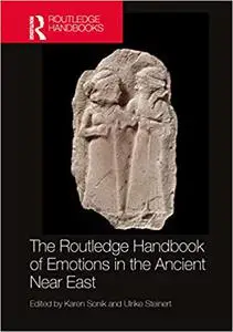 The Routledge Handbook of Emotions in the Ancient Near East