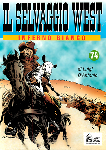 Il Selvaggio West - Volume 74 - Inferno Bianco