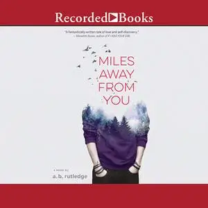 «Miles Away From You» by A.B. Rutledge