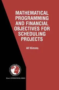 Mathematical Programming and Financial Objectives for Scheduling Projects (repost)