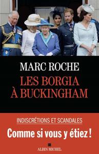 Marc Roche, "Les Borgia à Buckingham"