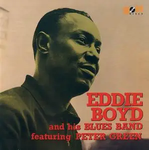 Eddie Boyd - Eddie Boyd and His Blues Band featuring Peter Green (1967) [Reissue 2004]