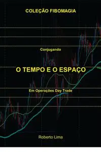 «O Tempo e o Espaço» by Roberto Lima