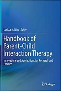 Handbook of Parent-Child Interaction Therapy: Innovations and Applications for Research and Practice