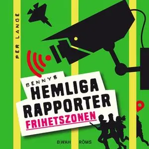 «Bennys hemliga rapporter 2 - Frihetszonen» by Per Lange