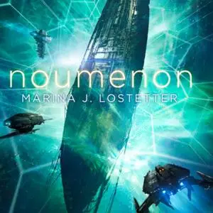 «Noumenon» by Marina J. Lostetter