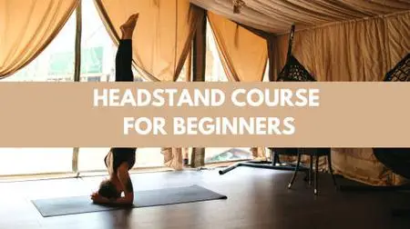 Headstand Course For Beginners
