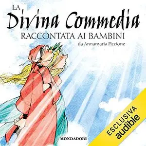 «La Divina Commedia raccontata ai bambini» by Anna Maria Piccione