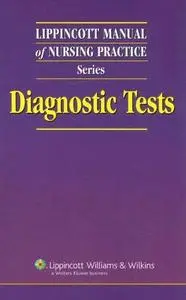 Lippincott Manual of Nursing Practice Series: Diagnostic Tests