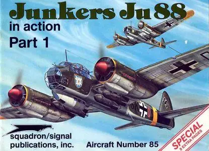 Junkers Ju 88 in action, Part 1 - Aircraft Number 85 (Squadron/Signal Publications 1085)