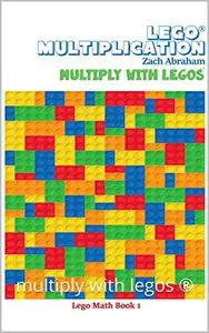 Lego® Multiplication: multiply with legos