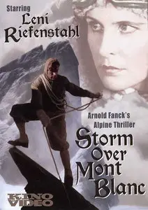 Storm Over Mont Blanc / Sturme uber dem Mont Blanc (1930)