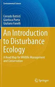 An Introduction to Disturbance Ecology