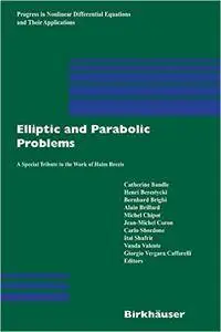 Elliptic and Parabolic Problems: A Special Tribute to the Work of Haim Brezis (Repost)