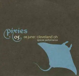 Pixies - 08 June: Cleveland OH Special Performance (2005)