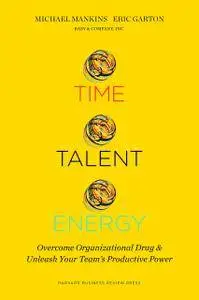 Time, Talent, Energy