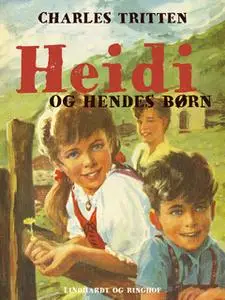 «Heidi og hendes børn» by Charles Tritten