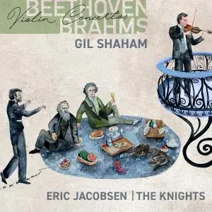 Gil Shaham, Eric Jacobsen & The Knights - Beethoven, Brahms: Violin Concertos (2021)