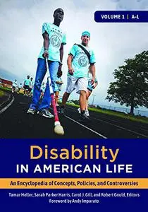 Disability in American Life: An Encyclopedia of Concepts, Policies, and Controversies (Repost)