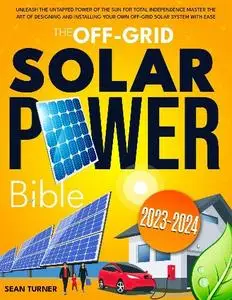 Sean Turner - The Off-Grid Solar Power Bible